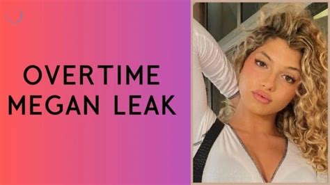 overtime megan scandal|Overtime Megan Leaks: The Truth Behind。